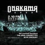 【開催決定～！】 \u25a02/10(金) 日本武道館 『ONAKAMA 2023』  04 Limited Sazabys &times; THE ORAL CIGARETTES &times; BLUE ENCOUNT  只今よりYON TOWN先行スタート  #ONAKAMA