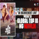 "An Inconvenient Love", pasok sa Global Top 10 ng Netflix