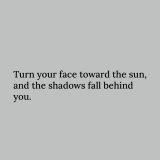 Turn your face toward the sun, and the shadows fall behind you. - Maori proverb   #affirmations #selflove #HappyShoDay #리노야_생일선물은_평생보자 #與那城奨を沖縄から世界へ #るぅとくん誕生祭2022 #HappyLeeKnowDay #RishiSunak #エルピス #Fifainu