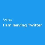 Why I am leaving Twitter. I have made the decision to leave Twitter. Twitter, far from being the groundbreaking medium that initially made information accessible to the greatest possible number of people, has in recent years become an impressive tool