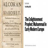 Join us on 18 May at University of Leicester for our free lecture, when Professor John Tolan will discuss how English authors embraced the idea of presenting the Muslim prophet Muhammad as a reformer who preached pure monotheism and abolished the pow