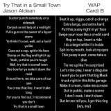 "Try That in a Small Town" by @Jason_Aldean vs "WAP" by Cardi B  Which do you think the media is mad about?  WARNING: One of these is GRAPHIC and should NOT be read by minors, and the other is lyrics from Jason Aldean's song.