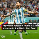 Argentina defeats Croatia 3-0 to advance to the World Cup final. Lionel Messi will lead his country in pursuit of his first ever World Cup title.