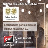 CNT Granada ha constituido secci&oacute;n sindical en los monumentos de la Dobla de Oro, pertenecientes al Patronato de la Alhambra y gestionados actualmente por la empresa Tierra Arg&aacute;rica S.L.  Dentro Hilo