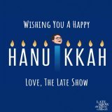 Happy Hanukkah to all who celebrate!  #Colbert