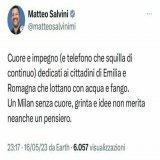 Infrastructure Minister Matteo Salvini, in the same tweet (immediately deleted) says that he is committed to the flooded families of Emilia Romagna and that, on the contrary, AC Milan, who just lost the Champions League against FC Inter, deserves no 
