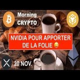 \ud83d\udea8 20 NOV 2024\u2600\ufe0f\u2615\ufe0f\ud83e\udd50 NVIDIA POUR DEFINITIVEMENT LANCER LE BULL MARKET ?