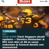 Sudden Death - Clark Haggans Former Steelers Linebacker   Died suddenly at the age of 46.