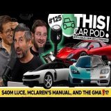 $40 Million Ferrari Luce? McLaren VS Gordon Murray, and More Manuals! THIS CAR POD! EP125