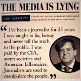 Udo Ulfkotte (20 January 1960 &ndash; 13 January 2017) was a German journalist who was branded a &lsquo;conspiracy theorist&lsquo; for claiming that journalists (including himself) and leading newspapers published material that had been fed to them, 