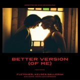better version (of me). a story starring me, @kelseaballerini, ava capri &amp; @gtleatherwood. directed by @EvaDolezalova_. soon.