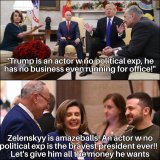 Which actor do you think is more likely to start WWIII?     = Trump  = Zelenskyy  = Alec Baldwin / other  Go!