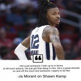 This quote by Ja Morant on Shawn Kemp really starts to make sense now