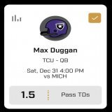 CASH CFB PROP POTD #3  Max Duggan Over 1.5 Pass TDs   BOOM!