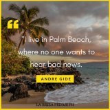 "I live in Palm Beach, where no one wants to hear bad news."  #LaBrizaPedasiPH #PlayaVenao #Pedas&iacute; #LosSantos #Panama #Foreclosures #Realestate #investments #clients #Realeastateconsultant