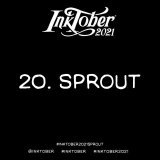INKTOBER 2021 PROMPT 20: SPROUT What ideas will sprout today? #inktober #inktober2021