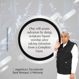 One will attain salvation by doing scripture - based worship after taking intitiation form a complete guru.  Jagatguru Tatvadarshi Sant Rampal ji Maharaj.  #सत_भक्ति_संदेश