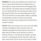 Possibly the most famous part of Oriana Fallaci's interview with Khomeini was where she took off the veil, referring to it as a "stupid, medieval rag".