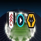 Watch Fulham Vs Wolverhampton Wanderers live stream