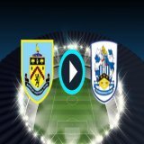 Watch Burnley Vs Huddersfield Town live stream