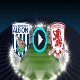 West Bromwich Albion Vs Middlesbrough live stream