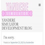 Yandere dev likes women just like his game. Under developed.