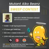 #MAB Sweep/Mint contest is live! END TIME: 00:00 UTC (18/04)  Who mints Rank 1 and 2 will win 2,000 CRO each!   3,943 / 5,555   Good luck!   #MAB #MutantAikoBeanz #Crofam #CronosChain #CronosNFT #NFTDrop #NFTMint #NFT #Cryptocom #TMK #FFTB
