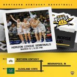 Horizon League Semifinals    | No. 2 Cleveland State  | 2:30 PM (ET)  | Monday, March 6  | Indianapolis, IN  | Indiana Farmers Coliseum  |   |  (ESPN+)  @NKUNorse | #NorseUp
