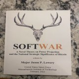 Received my copy of SOFTWAR, a thesis on the National Strategic Significance of #Bitcoin&nbsp;written by US Space Force Officer &amp; DoD Fellow at MIT, @JasonPLowery. Can&rsquo;t wait to dig into this. Congrats on completing this incredible work in 
