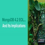 MongoDB 4.2 EOL&hellip; And Its Implications #MongoDB