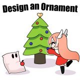 [ Design an ornament for our tree ]  Next Thursday we&rsquo;ll be decorating a tree on stream, and I want YOU to design the ornaments! Feel free to make it howevvvvverrr you&rsquo;d like, wether it&rsquo;s pretty or silly, I know everyone will love i