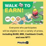 Everyone who participates will be eligible to win a variety of prizes, including BUSD, BRK, Cashback Credit, and new NFT  Let's join the Walk to Earn at   #Playbux #binance #bnbchain #PBUX #NFTs #token #Walktoearn