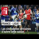 Football : les cinq pépites africaines à suivre cette saison dans le championnat français • RFI