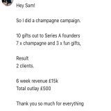I get a message about once / day saying the outbound champagne campaign we ran at Brex, or a variation I suggest to the founder or sales leader, is the best performing demand gen campaign the company has ever tried. A couple examples attached.  Comme