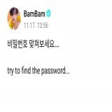 BamBam posted a locked post that needs a password and he&rsquo;s asking us to find the password... pls   BAMBAM IN WEVERSE #WELCOME_BAMBAM