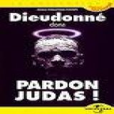 Dieudonn&eacute; - Pardon Judas DVDRIP 2000