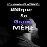 Mustapha El Atrassi - Nique Sa Grand-M&egrave;re WEBRIP 2018