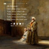 Take away everything that's takes me from you.  #Rumi #Love #Divine #poetrylovers