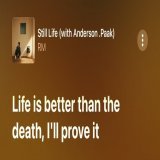 "Life is better than the death, I'll prove it." - Kim Namjoon, still life (2022)