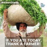 A big thank you to our farmers for braving tremendous odds to keep food on our tables.  #KisanDiwas