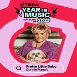 you can ask the flowers “Pretty Little Baby” made it to the TikTok 2025 US top songs #YearInMusic