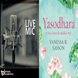 Professor and scholar Vanessa R. Sasson talks about her novel, Yasodhara, and her fictionalized account of the often overlooked story of the Buddha&rsquo;s wife with host Parul Pandya.  #LiveMic #TPLpodcasts