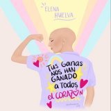 Elena Huelva. #misganasganan #tusganasnoshanganado