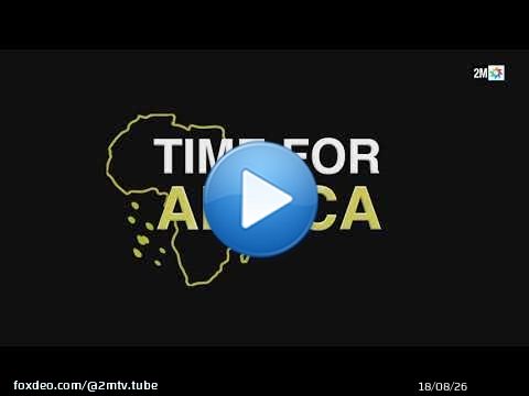 « Time for Africa » un documentaire qui explore l’Afrique. \ud83d\udcfa À suivre bientôt sur 2M.