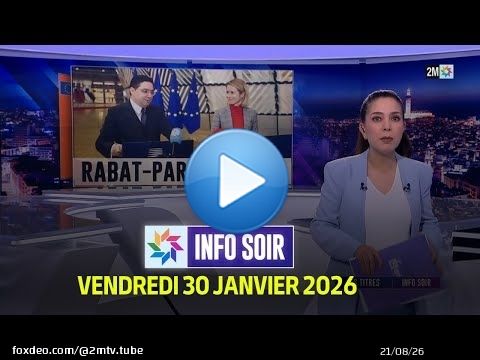 Info Soir : Vendredi 30 Janvier 2026