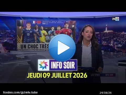 Info soir : Jeudi 09 Juillet 2026