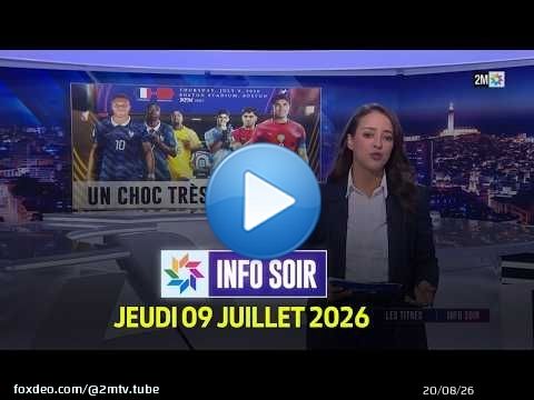 Info soir : Jeudi 09 Juillet 2026