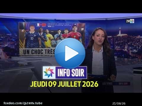 Info soir : Jeudi 09 Juillet 2026