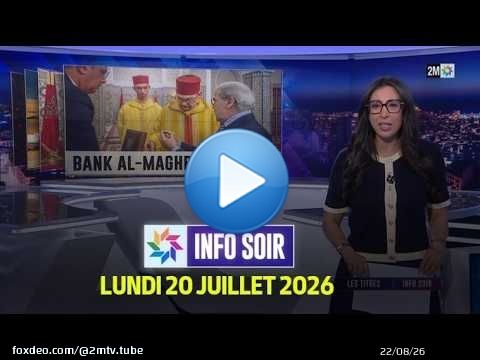 Info Soir : Lundi 20 Juillet 2026