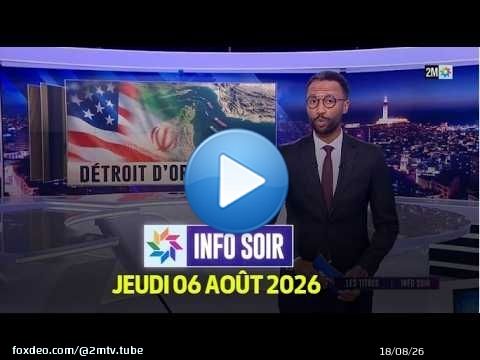 Info Soir : Jeudi 06 Août 2026